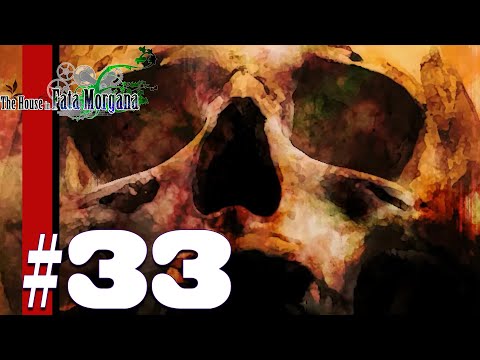 Morgana Set Free | The House in Fata Morgana | Part 33