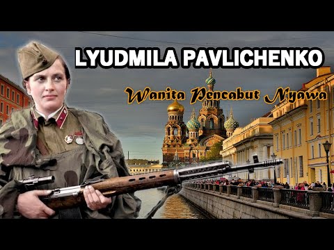 LYUDMILA PAVLICHENKO : Legenda Sniper Wanita Pencabut Nyawa Dari Uni Soviet || Dunia Historiografi