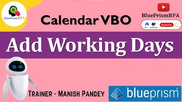 Add Working Days in Calendar Blue Prism || Calendar Business Object Blue prism RPA