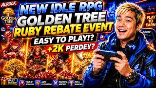 Bagong Idle Rpg!? Easy 2k Per Day? Golden Tree Ruby Rebate Explained!