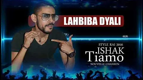 Ishak Tiamo lahbiba dyali 2016