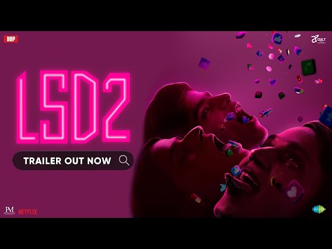 LSD 2 | Trailer | Dibakar Banerjee, Ektaa R Kapoor | Catch at your nearest Cinépolis on 19th April