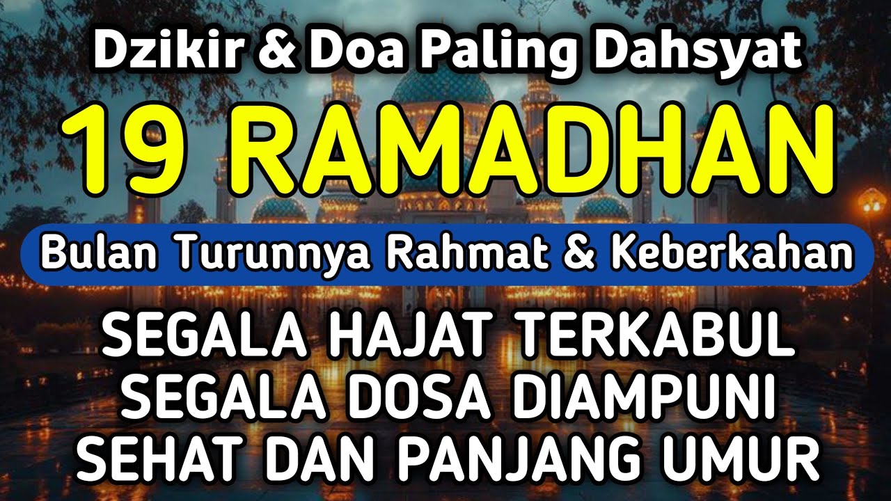 DZIKIR & DOA DI 19 RAMADHAN | DZIKIR MUSTAJAB 19 RAMADHAN - Alaa Aqel