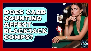 Does Card Counting Affect Blackjack Comps? - The Blackjack Blueprint