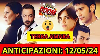 🔴TERRA AMARA: ANTICIPAZIONI 12/05/24