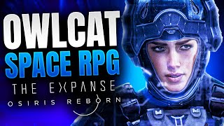 Owlcat is Making a SPACE ACTION RPG! - The Expanse: Osiris Reborn Reveal Trailer Reaction