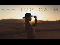 Feeling Calm | Beautiful Chill Mix