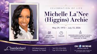 Celebrating the Life of Michelle La'Nee (Higgins) Archie