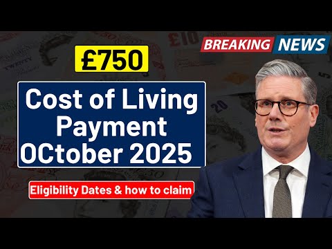 OCtober 2025 £750 Cost of Living Payment Universal Credit Eligibility & Payment Dates Explained