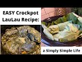 EASY Crockpot LAULAU RECIPE:  A PERFECT 10!  | a Simply Simple Life