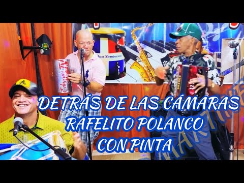 Lo que Pasa Detrás de las Cámaras (Rafelito Polanco con Pinta)