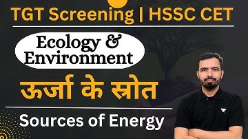 Sources of Energy | Environment | HSSC TGT | CET Mains | Mandeep Godara Sir