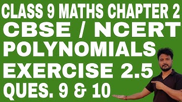 class 9 maths chapter 2 | Polynomials | ncert class 9 | Exercise 2.5 - q 9 to q 10
