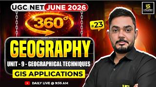 UGC NET JUNE 2026 | Unit IX—Geographical Techniques, GIS Applications | #23 | Yogesh Sir