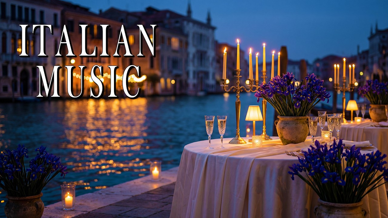 🎶 Italian Evening Vibes & Mediterranean Music 🌙 Venice Café Ambience | 2+ Hours Relaxation 4K