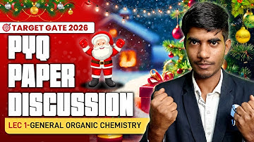 𝐆𝐞𝐧𝐞𝐫𝐚𝐥 𝐎𝐫𝐠𝐚𝐧𝐢𝐜 𝐂𝐡𝐞𝐦𝐢𝐬𝐭𝐫𝐲 | 𝐏𝐘𝐐 𝐏𝐚𝐩𝐞𝐫 𝐃𝐢𝐬𝐜𝐮𝐬𝐬𝐢𝐨𝐧 | 𝐆𝐚𝐭𝐞 𝟐𝟎𝟐𝟔  | 𝐋𝐞𝐜 𝟎𝟏 | 𝐈𝐅𝐀𝐒