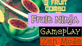 Slicing some FRUITS | Fruit Ninja | Gameplay-ZEN | screenshot 4