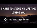 🅰 I Want To Spend My Lifetime Loving You | Tina Arena &amp; Marc Anthony | Lyrics