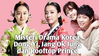 Misteri Drama Korea Dong Yi, Jang Ok Jung dan Rooftop Prince