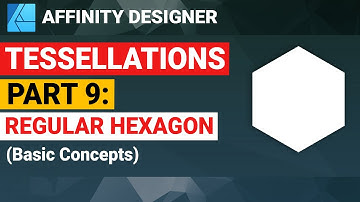 Affinity Designer | Tessellations Part 9: Regular Hexagon Basic Concepts
