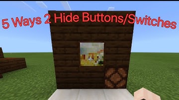 5 Ways to hide Buttons/Switches (Minecraft Bedrock Edition)
