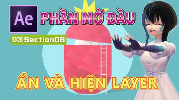 【No.03-06】【After Effects】[Dành cho người mới bắt đầu] ẨN VÀ HIỆN LAYER