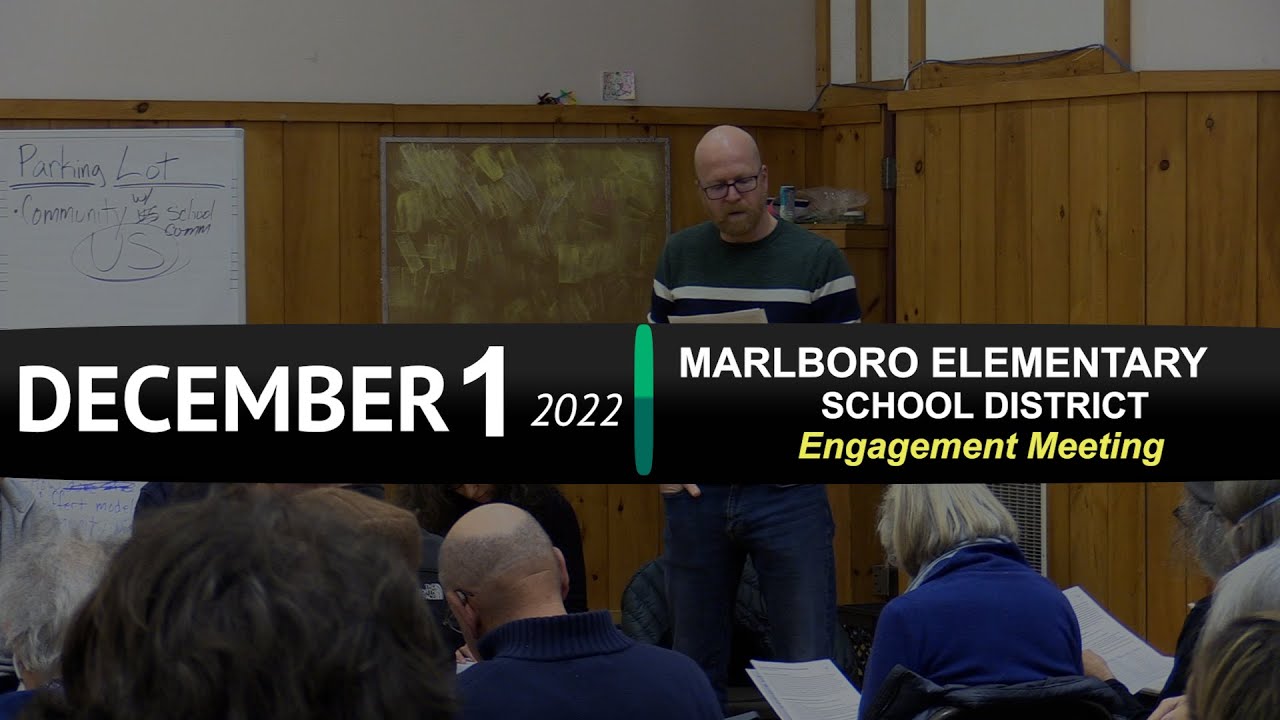 Marlboro Elementary School Board Marlboro School District Community Engagement Mtg 12/1/22