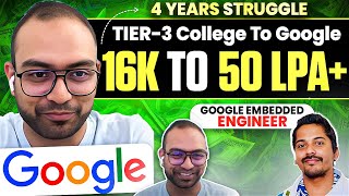 From Tier 3 college to Google | Earns 50 LPA+ | Embedded Engineer | All About Success @pyjamacafe