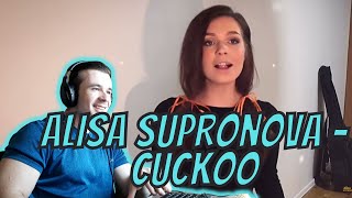 Alisa Supronova - Cuckoo (REACTION)