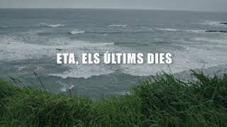 ETA, els últims dies