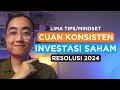 Lima tipsmindset cuan konsisten investasi saham resolusi 2024