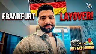 24-hour Frankfurt layover-Sleep or explore🇩🇪✈️