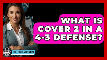 What Is Cover 2 In A 4-3 Defense? - The Football Xpert