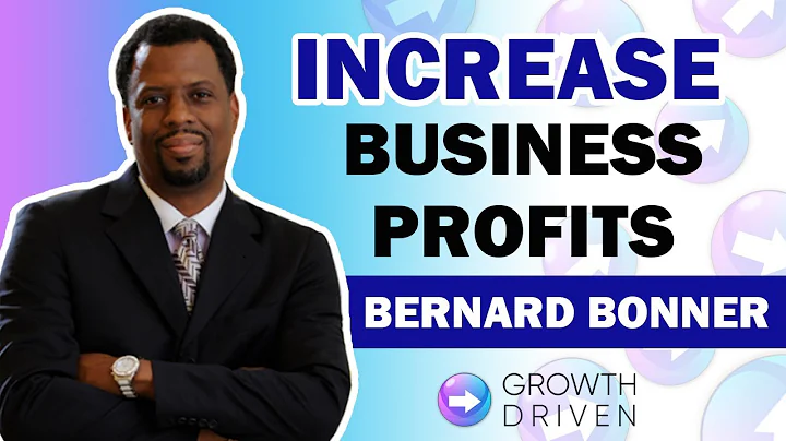 How To Increase Business Profits with Bernard Bonner