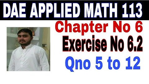 DAE math 113 1st year || applied mathematics 113 ||chapter no 6|| Exercise no 6.2||question no5to12