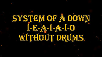 System Of A Down - I-E-A-I-A-I-O 133 bpm drumless