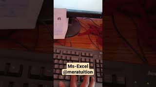 MS Excel Practice Time 🔥 Mera Tution || #shorts #msexcel #meratuition #computer