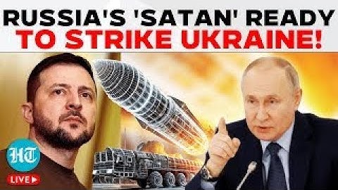Russia Ukraine War Live: Putin Puts Satan II Nukes to Standby Amid Ukraine’s Nuclear Threats