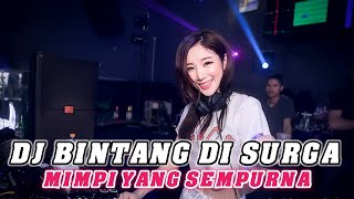 DJ BINTANG DI SURGA X MIMPI YANG SEMPURNA JUNGLE DUTCH 2023