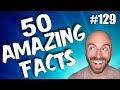 50 AMAZING Facts to Blow Your Mind! #129