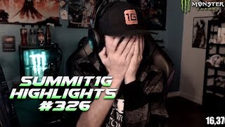 Summit1G Stream Highlights #326