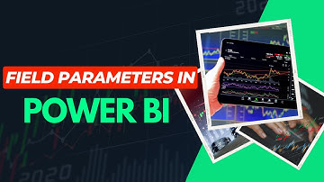 "Unlocking the Power of Field Parameters in Power BI: Creating Flexible and Interactive Reports"