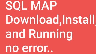 [IN HINDI]   SQLMAP downloading Process || Install || Running With NO ERROR