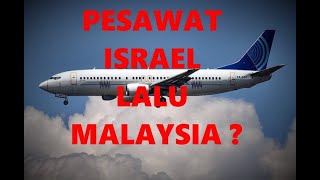 Pesawat israel lalu malaysia