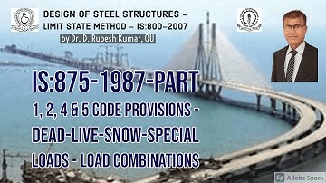 DSS-5|IS875 Code Provisions|Dead-Live-Snow-Special Load| Load Combination|Design of Steel Structures