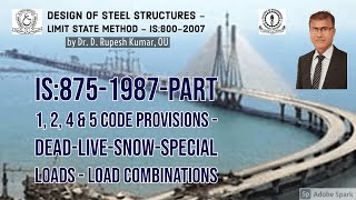 DSS-5|IS875 Code Provisions|Dead-Live-Snow-Special Load| Load Combination|Design of Steel Structures
