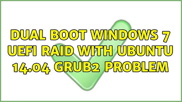 Dual boot Windows 7 UEFI Raid with Ubuntu 14.04 Grub2 Problem