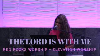 The Lord Is With Me - Red Rocks Worship - Elevation Worship - Cover by Jennifer Lang