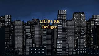 Lil Durk - Refugee (Lyric Video)