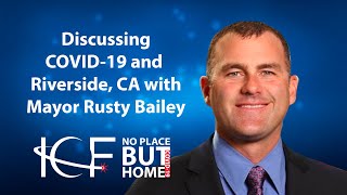 In this video, icf co-founder speaks about covid-19 and other
challenges with riverside, ca mayor rusty bailey. bailey is the of
calif...